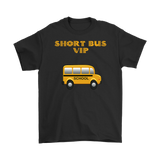 Short Bus VIP